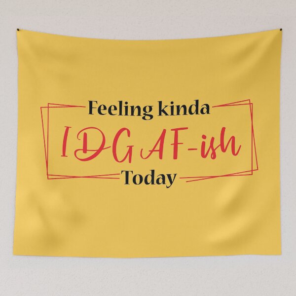 Item preview, IDGAF-ISH designed and sold by MallsD.