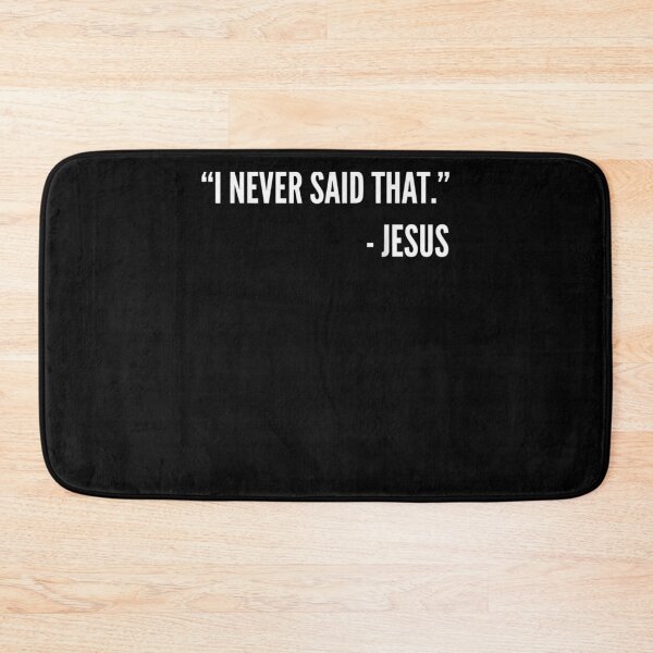 Item preview, I Never Said That Jesus Sarcastic Christian Funny  designed and sold by jerrie9.