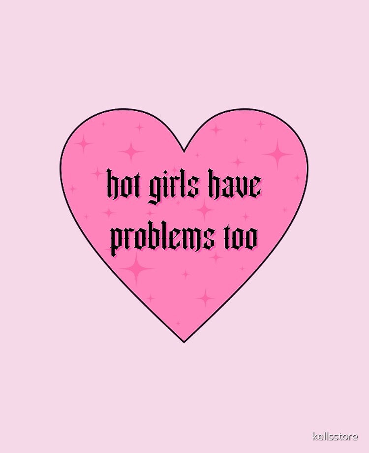 Hot Girls Have Problems Too Heart Ipad Case Skin For Sale By Kellsstore Redbubble