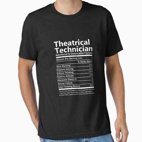 Item preview, Theatrical Technician T Shirt - Nutritional And Undeniable Factors Gift Item Tee designed and sold by eroscamila.
