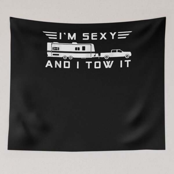 Item preview, I'm Sexy And I Tow It Funny Caravan Camping Rv Trailer  designed and sold by laurader.