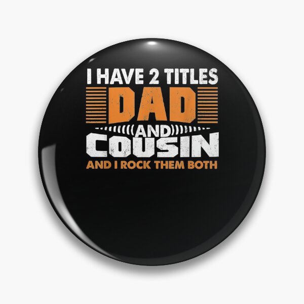 Item preview, Mens I Have Two Titles Dad And Cousin Funny Fathers Day Gift  designed and sold by laurader.