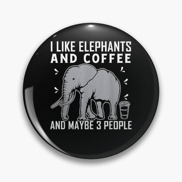 Item preview, I Like Elephants And Coffee And Maybe 3 People Elephant  designed and sold by jerrie9.