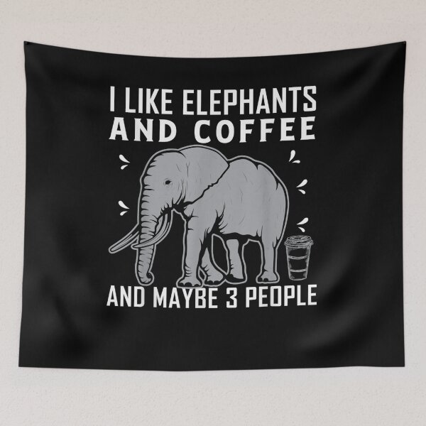 Item preview, I Like Elephants And Coffee And Maybe 3 People Elephant  designed and sold by jerrie9.