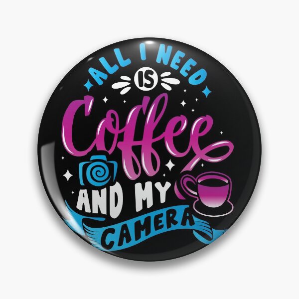 Item preview, All I need is coffee and my camera designed and sold by Chemo-Ninja.