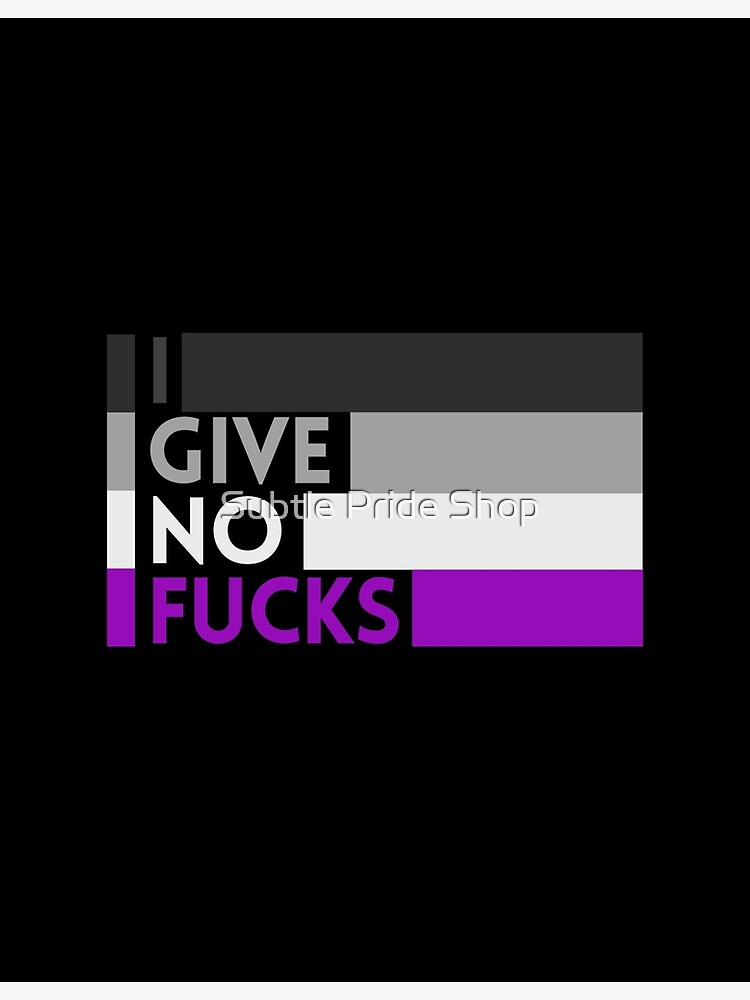 Discover Give No Fucks. Asexual Pride Premium Matte Vertical Poster