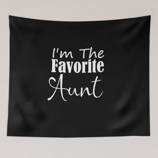 Item preview, I'm the favorite aunt designed and sold by adjamine.