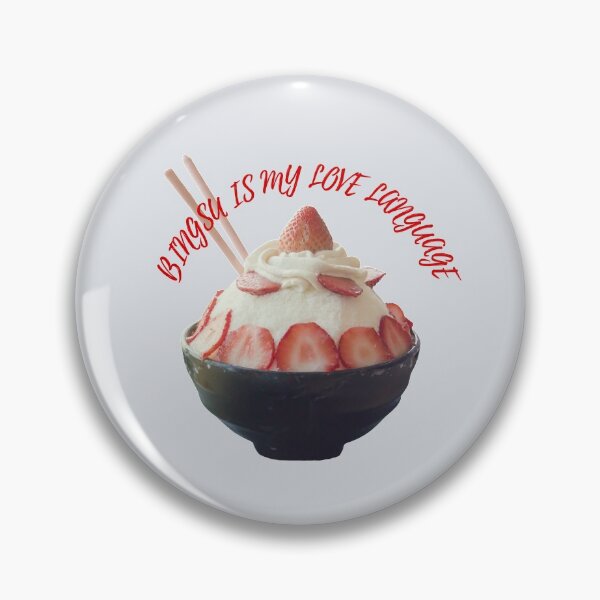 Item preview, Bingsu is my Love Language | Strawberry Bingsu  designed and sold by NerdyByDesign.