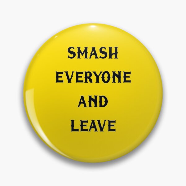 Item preview, smash everyone and live designed and sold by MallsD.