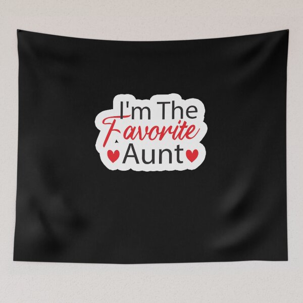 Item preview, I'm the favorite aunt designed and sold by adjamine.