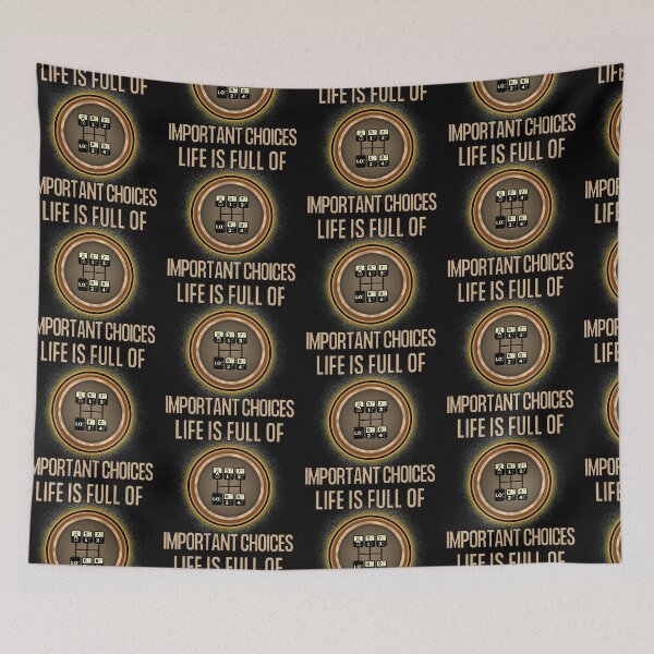 Item preview, Life is Full of Important Choices Truck Gear-Funny Trucker designed and sold by Mary Maple.