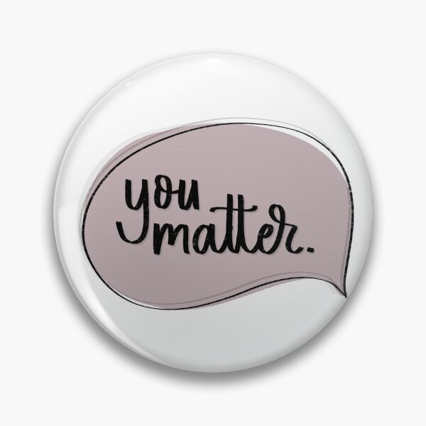 Item preview, You Matter designed and sold by jenessink.