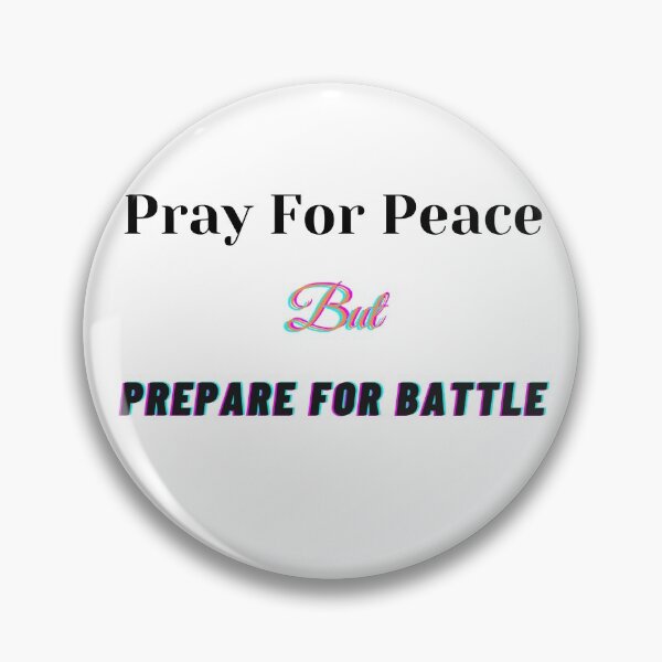 Item preview, Pray For Peace But Prepare For Battle designed and sold by Fabuluss4Life.