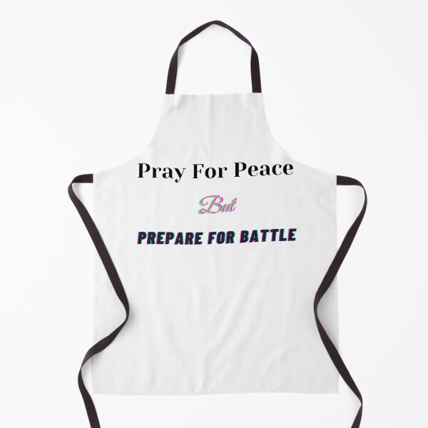 Item preview, Pray For Peace But Prepare For Battle designed and sold by Fabuluss4Life.