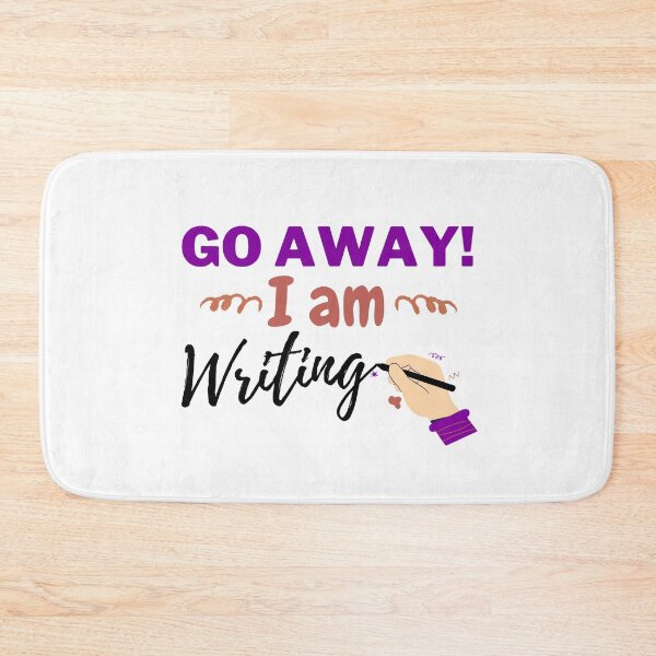 Item preview, Go Away I am Writing for Writers and Authors designed and sold by MalneerAlca.