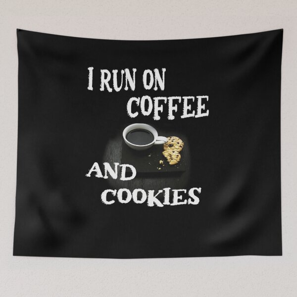 Item preview, I Run On Coffee And Cookies designed and sold by Hoffman-Design.