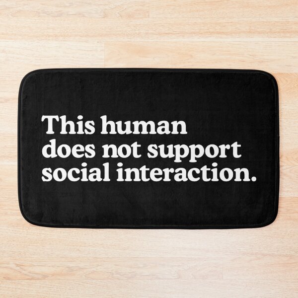 Item preview, This human does not support social interaction. designed and sold by T-shirtJokes.