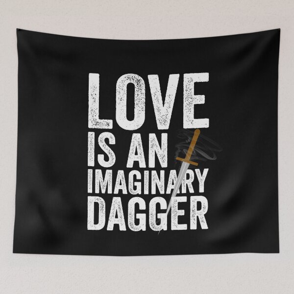 Item preview, Love Is An Imaginary Dagger designed and sold by sherwinc.
