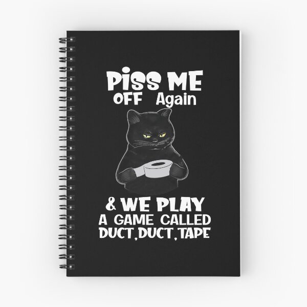 Item preview, Cat Piss Me Off Again We Play Game Called Duct Duct Tape - cat  lovers - sarcastic quote  designed and sold by Giftygr.