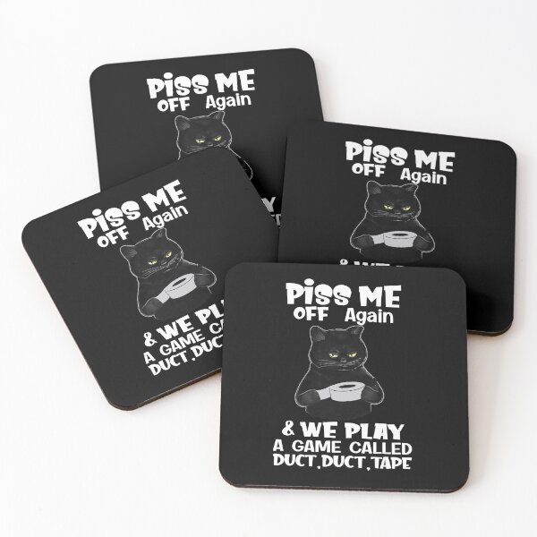 Item preview, Cat Piss Me Off Again We Play Game Called Duct Duct Tape - cat  lovers - sarcastic quote  designed and sold by Giftygr.