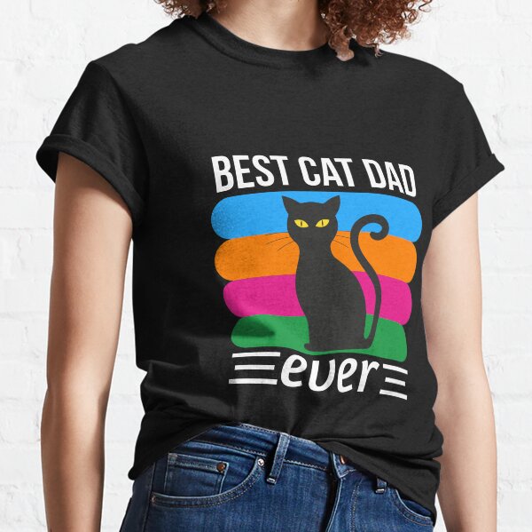 best cat dad ever t shirts redbubble