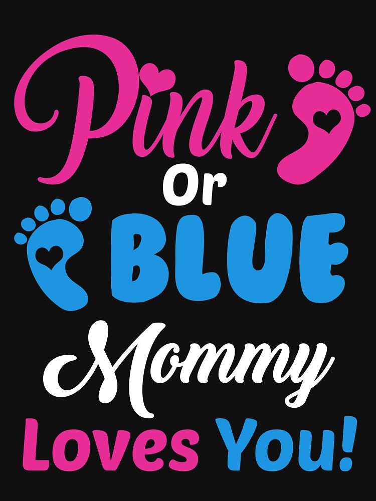 Pink or Blue Mommy Loves you Shirt, Cute Pregnancy Announcement