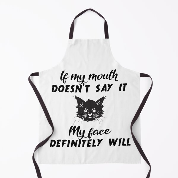 Item preview, If My Mouth Doesn't Say It My Face Definitely Will designed and sold by LarrysDesigns.