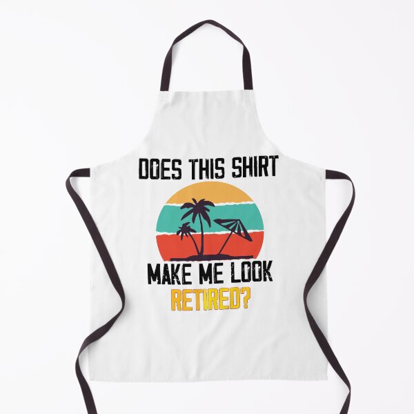 Item preview, Does This Make Me Look Retired Summer Vibes Retirement designed and sold by Noussairox.