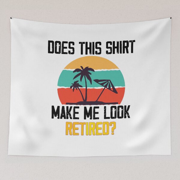Item preview, Does This Make Me Look Retired Summer Vibes Retirement designed and sold by Noussairox.