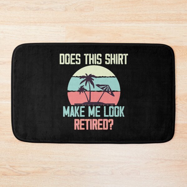 Item preview, Does This Make Me Look Retired Summer Vibes Retirement designed and sold by Noussairox.