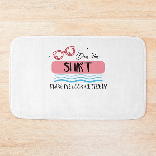 Item preview, Does This Make Me Look Retired Summer Vibes Retirement designed and sold by Noussairox.