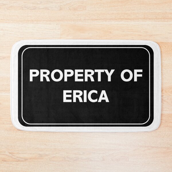 Item preview, Property of Erica designed and sold by wessica.