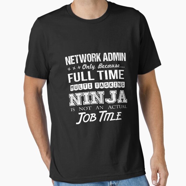 Item preview, Network Admin T Shirt - Multitasking Ninja Job Gift Item Tee designed and sold by ueenanerne.