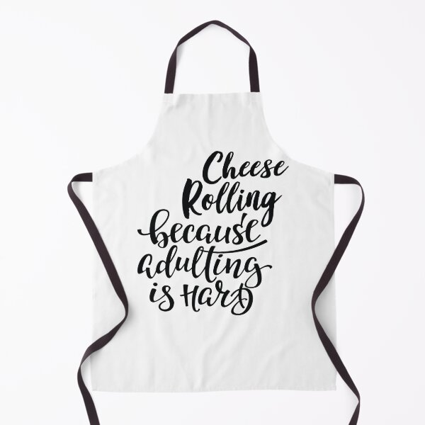 Item preview, Cheese Rolling Because Adulting Is Hard designed and sold by FiveNiches.
