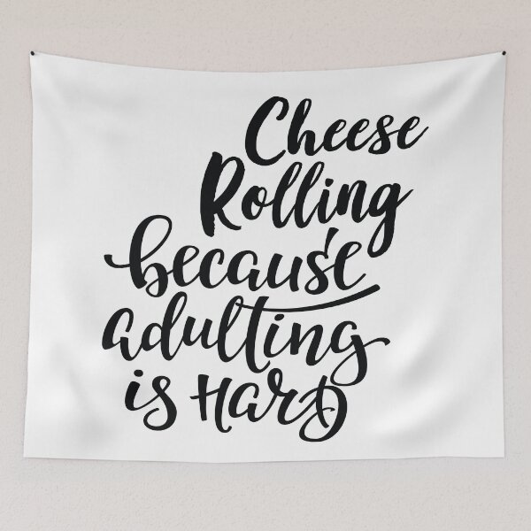 Item preview, Cheese Rolling Because Adulting Is Hard designed and sold by FiveNiches.