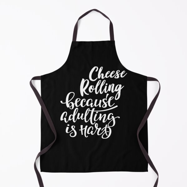 Item preview, Cheese Rolling Because Adulting Is Hard designed and sold by FiveNiches.