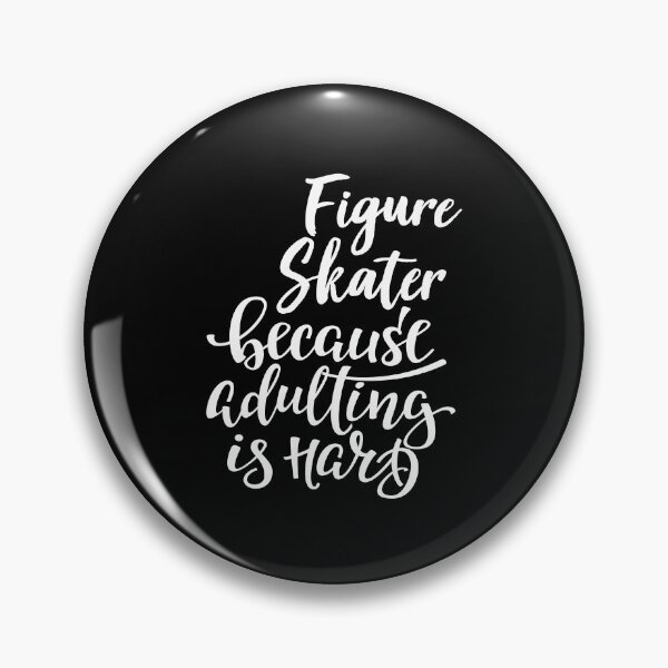 Item preview, Figure Skater Because Adulting Is Hard designed and sold by FiveNiches.