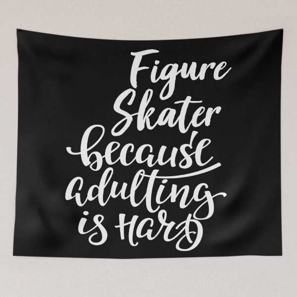 Item preview, Figure Skater Because Adulting Is Hard designed and sold by FiveNiches.