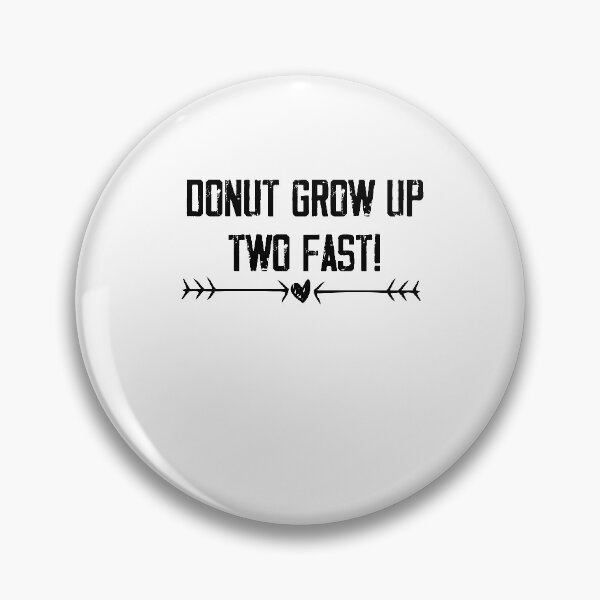 Item preview, Donut Grow Up Two Fast , unicorn donut gift designed and sold by Noussairox.