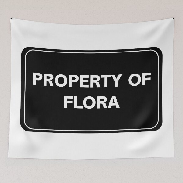 Item preview, Property of Flora designed and sold by wessica.