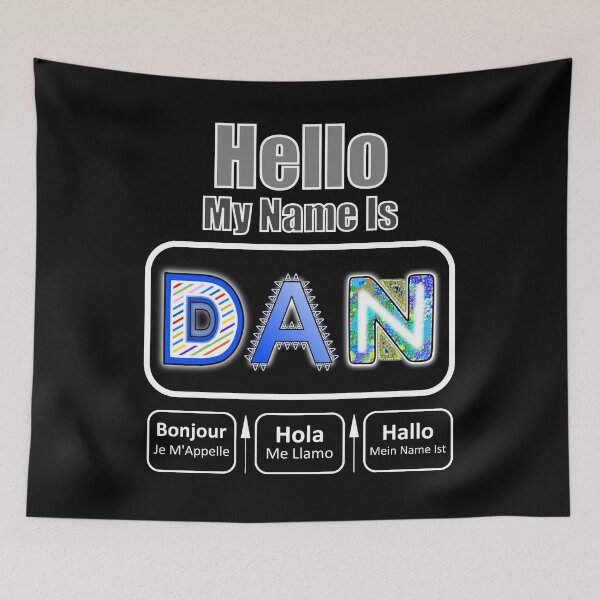 Item preview, Hello My Name Is Dan Nametag For Dark Background designed and sold by artfulnotebook.