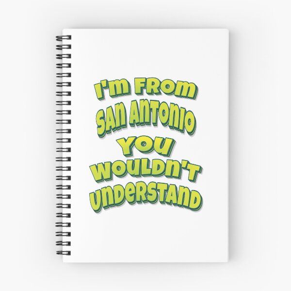 Item preview, I'm From San Antonio You Wouldn't Understand designed and sold by FiveNiches.