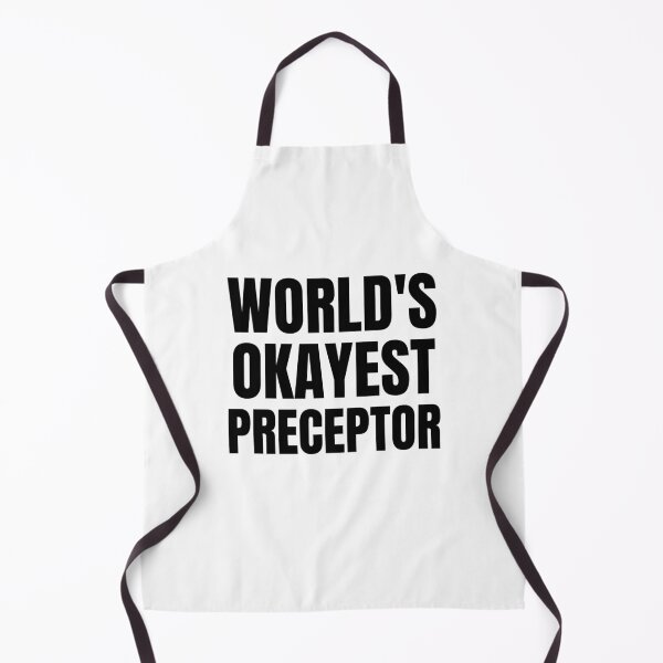 Item preview, World's Okayest Preceptor designed and sold by GoDPI.