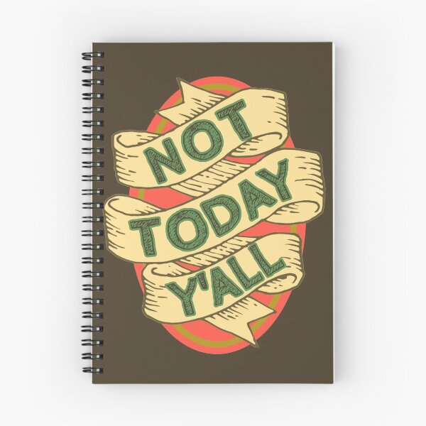 Item preview, Not Today Y'all Cantelope designed and sold by bfwilson.