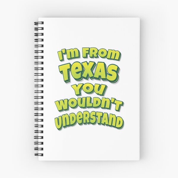 Item preview, I'm From Texas You Wouldn't Understand designed and sold by FiveNiches.