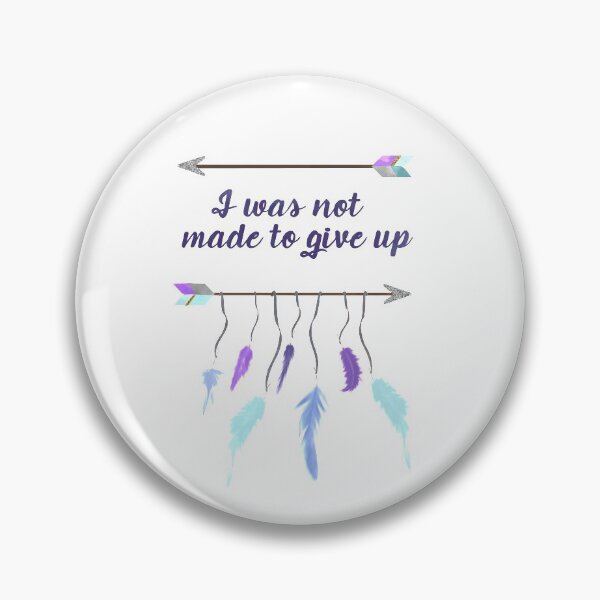 Item preview, I Was Not Made to Give Up designed and sold by calliew1217.