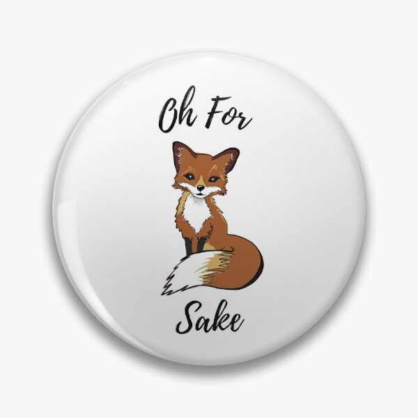 Item preview, Oh For Fox Sake designed and sold by FeaturedStore.