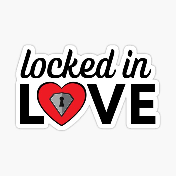 locked-in-love-sticker-for-sale-by-badviolet-redbubble