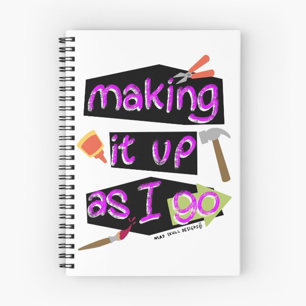 Item preview, Making it up as I go motivational positive design designed and sold by MadSkullDesigns.