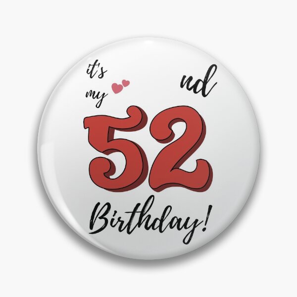 Item preview, It's My 52nd Birthday quote designed and sold by WayneTower.